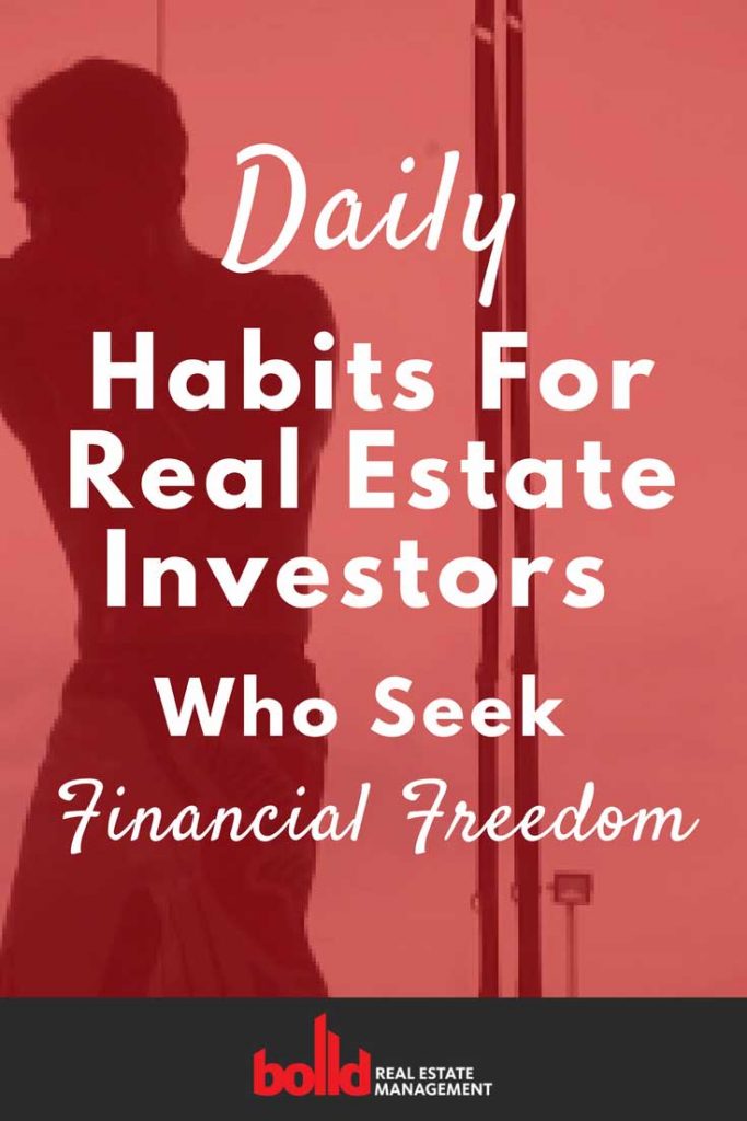 Daily-Habits-for-Real-Estate-Investors-Who-Seek-Financial-Freedom-2