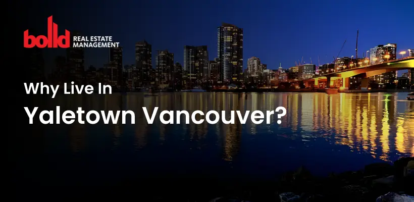 Why Live In Yaletown Vancouver